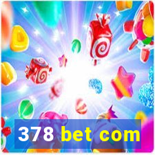 378 bet com